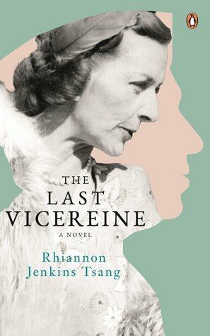 The Last Vicereine: A Novel by Rhiannon Jenkins Tsang