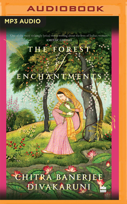 The Forest of Enchantments by Chitra Banerjee Divakaruni
