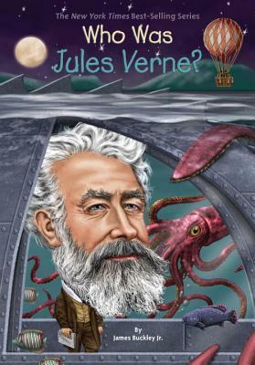Who Was Jules Verne? by James Buckley Jr., Nancy Harrison