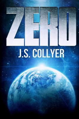 Zero: An Orbit Novel by J. S. Collyer
