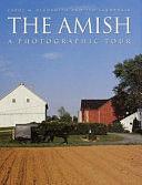 The Amish, a Photographic Tour by Ted Landphair, Carol M. Highsmith