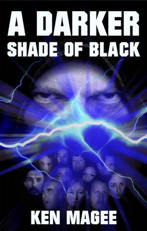 A Darker Shade of Black by Ken Magee