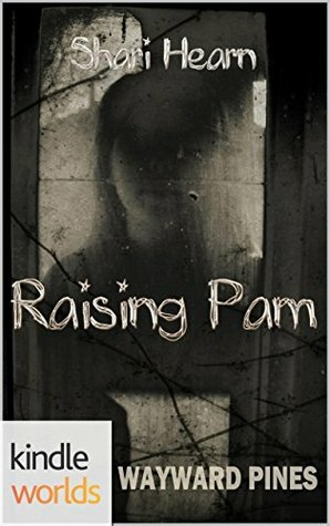 Raising Pam by Shari Hearn