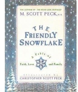 The Friendly Snowflake by M. Scott Peck