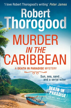 Murder in the Caribbean by Robert Thorogood