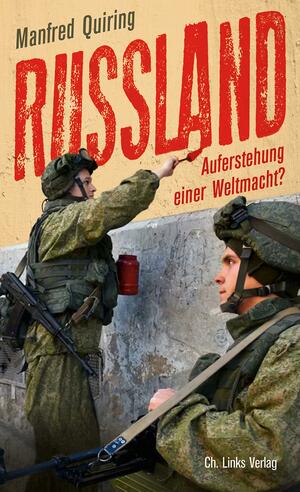 Russland - Auferstehung einer Weltmacht? by Manfred Quiring