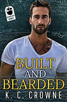 Built and Bearded by K.C. Crowne