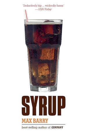 Syrup by Max Barry