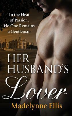 Her Husband's Lover by Madelynne Ellis