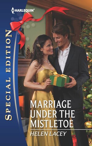 Marriage Under the Mistletoe by Helen Lacey