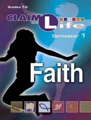 Claim the Life - Faith Semester 1 Leader by 