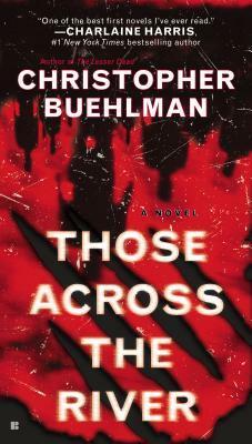 Those Across the River by Christopher Buehlman