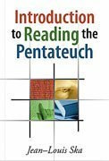 Introduction to Reading the Pentateuch by Jean-Louis Ska, Jean Louis Ska