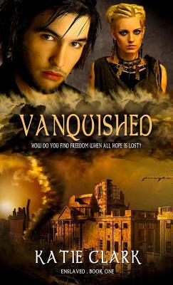 Vanquished, Volume 1 by Katie Clark