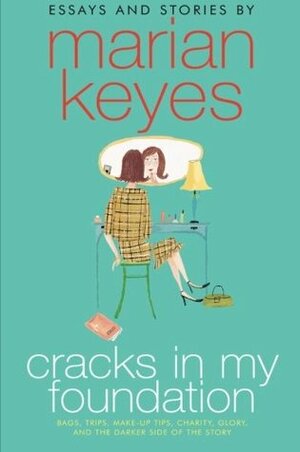 Cracks in my foundation by Marian Keyes