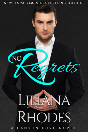 No Regrets by Liliana Rhodes