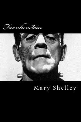 Frankenstein: 2016 Edition by Mary Shelley