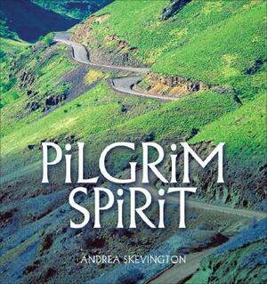 The Pilgrim Spirit by Andrea Skevington