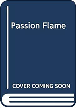 Passion Flame by Jeanne Montague