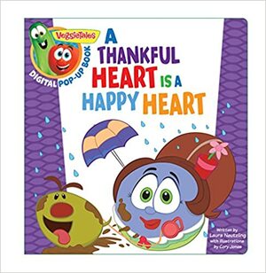 VeggieTales: A Thankful Heart Is a Happy Heart, a Digital Pop-Up Book (padded) by Laura Neutzling, Big Idea Inc., Cory Jones