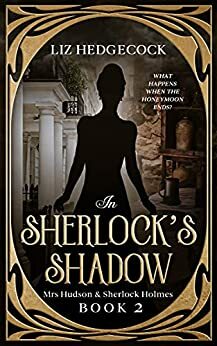 In Sherlock's Shadow by Liz Hedgecock