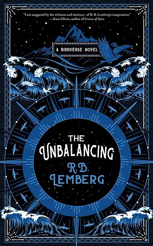 The Unbalancing: A Birdverse Novel by R.B. Lemberg, R.B. Lemberg