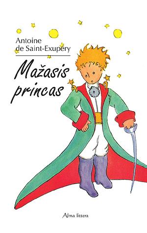 Mažasis princas by Antoine de Saint-Exupéry