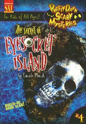 The Secret of Eyesocket Island by Carole Marsh