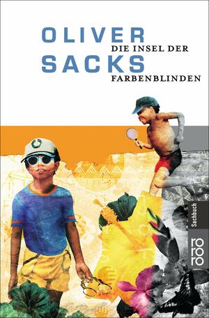 Die Insel der Farbenblinden by Oliver Sacks