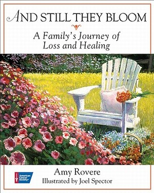 And Still They Bloom: A Family's Journey of Loss and Healing by Amy Rovere