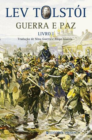 Guerra e Paz - Livro I by Leo Tolstoy