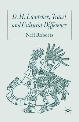 D.H. Lawrence, Travel and Cultural Difference by N. Roberts