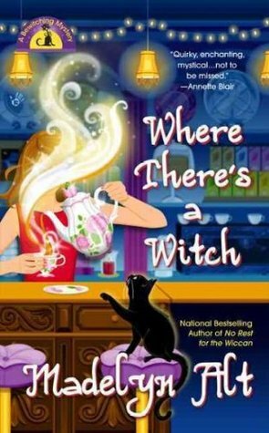 Where There's a Witch by Madelyn Alt