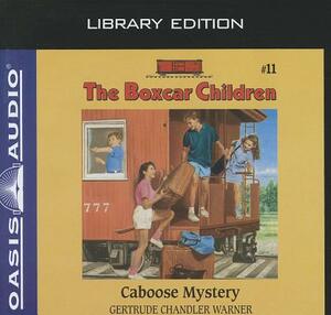 Caboose Mystery (Library Edition) by Gertrude Chandler Warner