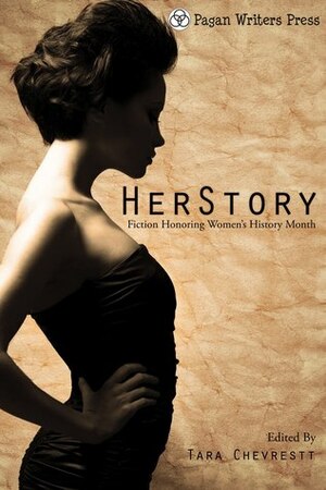 HerStory: Fiction Honoring Women's History Month by Laura DeLuca, J.V. Baptie, Lisa A. Cerezo, Morgan Summerfield, Toni Rakestraw, Marie Antonia Parsons, Lorraine Nelson, Lori Beth Johnson, Lisa J. Yarde, Becca Diane, Alexandra Chauran, Dahlia DeWinters, Lisa A. Adams, Mirella Sichirollo Patzer, Danielle Villano, Dorothy L. Abrams, Megan D. Martin, Lacey Wolfe, Michelle Cornwell-Jordan, Dianne Hartsock, Mary Terrani, Shelli Rosewarne, Angelique Mroczka, Tara Chevrestt, Justine Dee, Sarah Cass