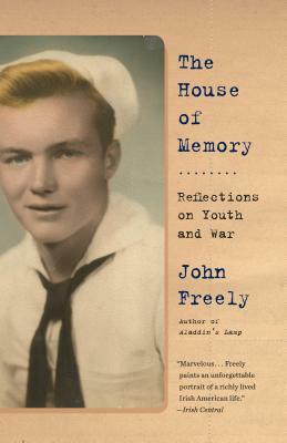 The House of Memory: Reflections on Youth and War by John Freely