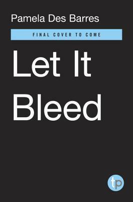 Let It Bleed: How to Write a Rockin' Memoir by Pamela Des Barres