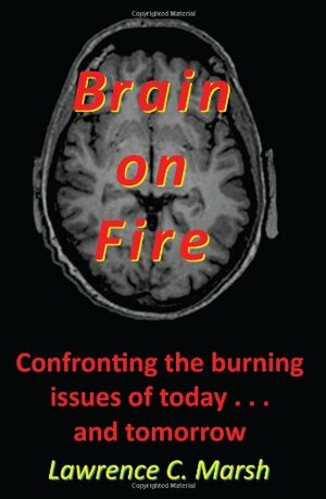 Brain on Fire by Lawrence C. Marsh