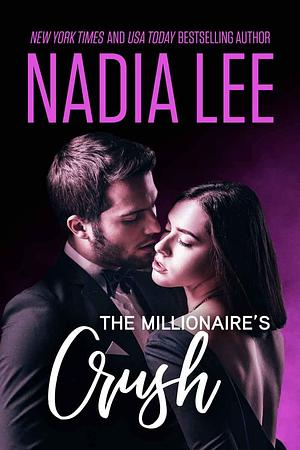 The Millionaire's Crush by Nadia Lee
