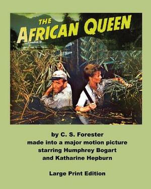 African Queen - Large Print Edition by C.S. Forester