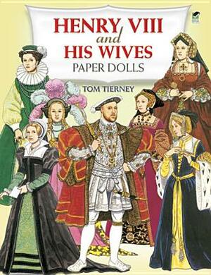 Henry VIII and His Wives Paper Dolls by Tom Tierney