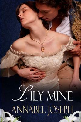 Lily Mine by Annabel Joseph