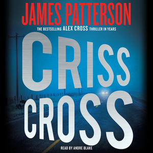 Criss Cross: Alex Cross #25 by James Patterson