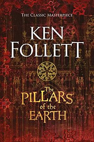 The Pillars of the Earth by Ken Follett