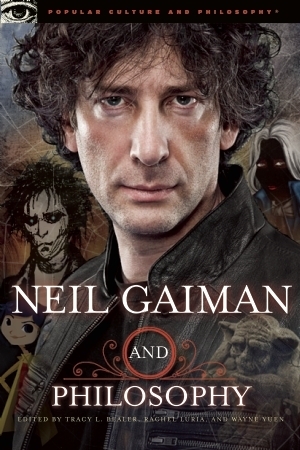 Neil Gaiman and Philosophy: Gods Gone Wild! by Elizabeth Swanstrom, Tracy L. Bealer, Kandace Lytle, Najwa Al-Tabaa, Wade Newhouse, T. Bradley Richards, Brandon Kempner, Ray Bossert, Wayne Yuen, Richard Rosenbaum, Andrew Terjesen, Greg Littman, Tuomas W. Manninen, Jonas Sebastien Beaudry, Rachel Luria, Robert T. Tally