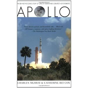 Apollo: The Race To The Moon by Charles Murray