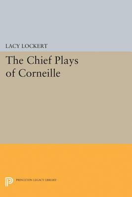 Chief Plays of Corneille by Pierre Corneille