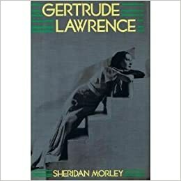 Gertrude Lawrence, a Biography by Sheridan Morley