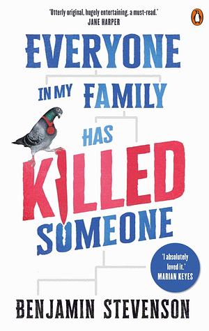 Everyone in My Family Has Killed Someone by Benjamin Stevenson