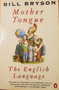 Mother Tongue by Bill Bryson